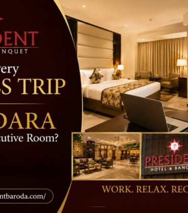 Why Every Business Trip to Vadodara Deserves an Executive Room?
